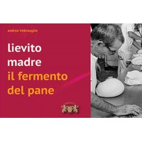 Lievito madre - il fermento del pane